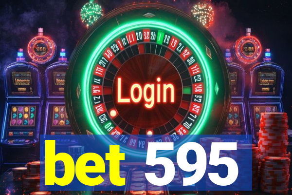 bet 595